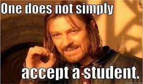one does not simply accept a student.JPG