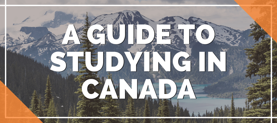 A banner image with Canada mountains in the background and text on top that reads, "A Guide to Studying in Canada"