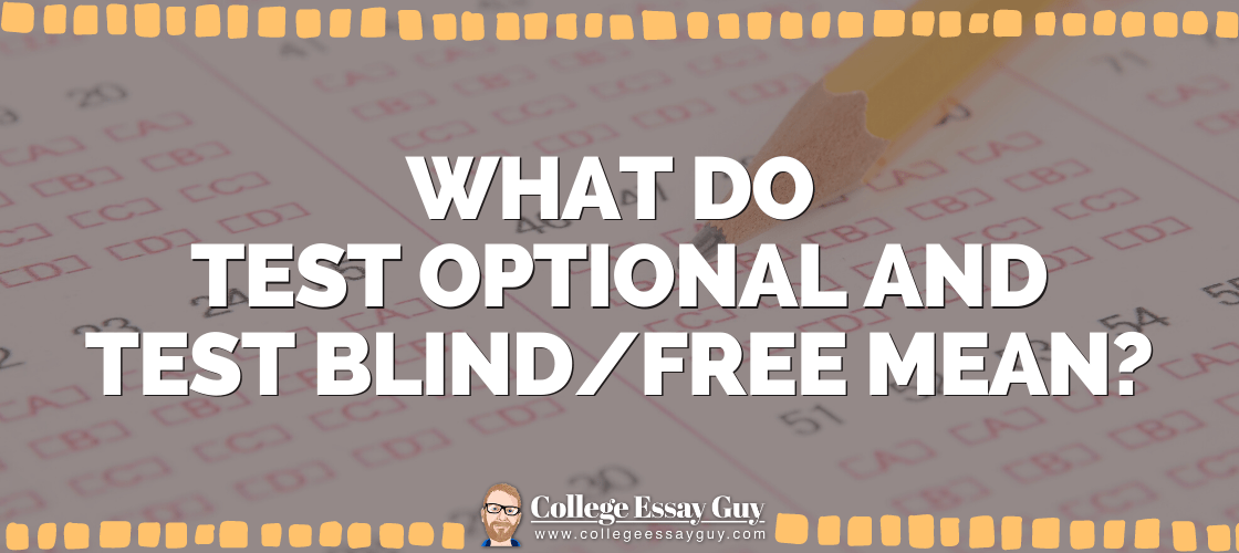 A banner image with a background photo of a standardized test and text on top that reads, "What do test optional and test blind/free mean?