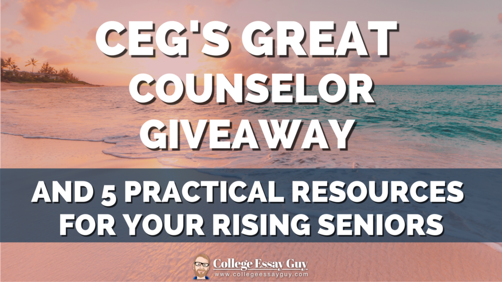 Beach image with the words CEG Great Counselor Giveaway and 5 Practical Resources for Your Rising Seniors